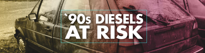 90s diesels at risk
